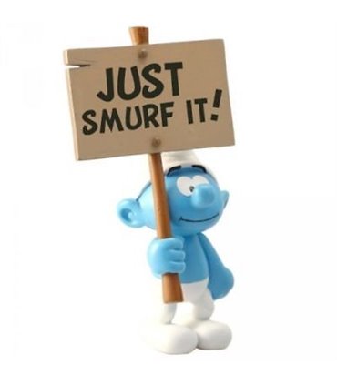 Schtroumpf Pancarte Just Smurf It Peyo Plastoy 00179